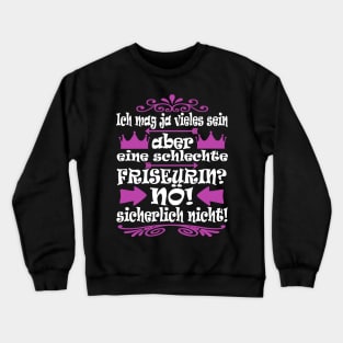 Friseurin Haare schneiden stolz Spruch Crewneck Sweatshirt